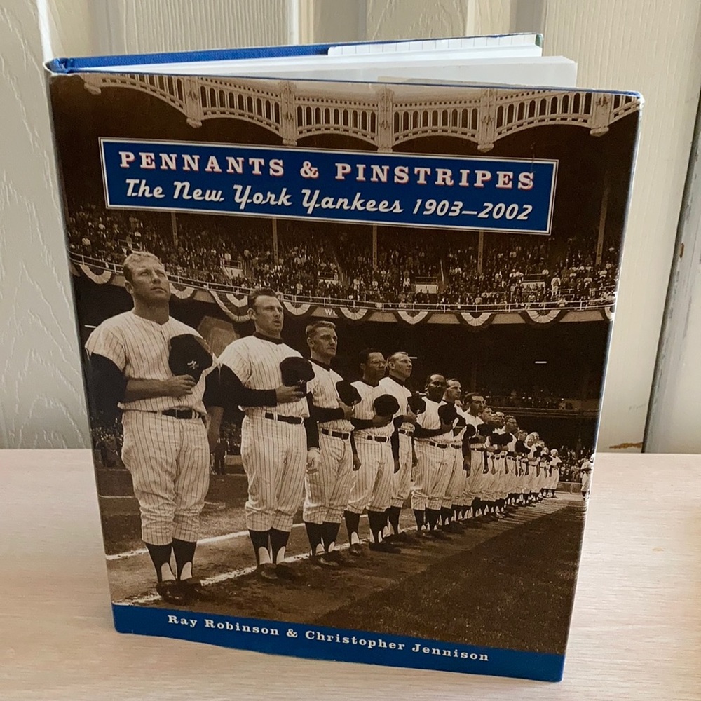 PENNANTS & PINSTRIPES -NY YANKEES 1903-2002